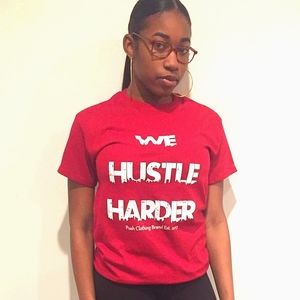 We Hustle Harder T-shirt